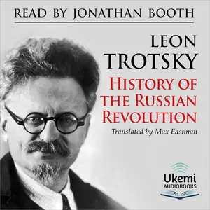 History of the Russian Revolution [Audiobook]