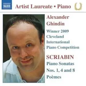 Alexander Ghindin - Scriabin: Piano Sonatas No 1, 4 & 8, Poemes (2011)