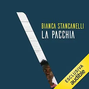 «La pacchia» by Bianca Stancanelli