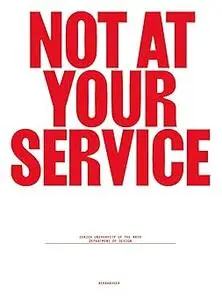 Not at Your Service: Manifestos for Design