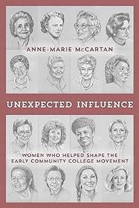 Unexpected Influence: Women Who Helped Shape the Early Community College Movement