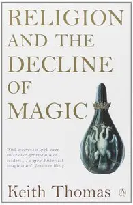 Religion and the Decline of Magic (Penguin History) (Repost)