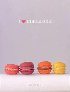 I Love Macarons [Repost]