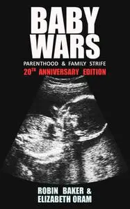 «Baby Wars» by Robin Baker,Elizabeth Oram