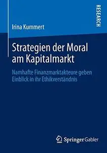 Strategien der Moral am Kapitalmarkt: Namhafte Finanzmarktakteure geben Einblick in ihr Ethikverständnis