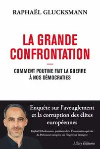 La Grande Confrontation - Raphael Glucksmann
