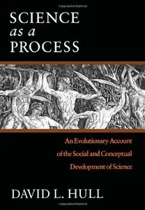 Science As a Process: An Evolutionary Account of the Social and Conceptual Development of Science (repost)