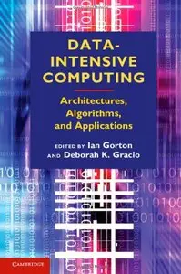 Data-Intensive Computing: Architectures, Algorithms, and Applications (repost)