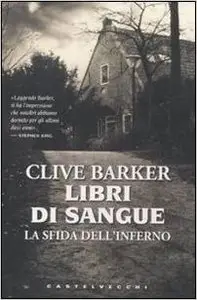 Clive Barker - Libri di sangue vol.01. La sfida dell'inferno