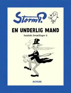 «Storm P. - En underlig mand og andre fortællinger» by Storm P.