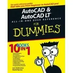 AutoCAD & AutoCAD LT All-in-One Desk Reference For Dummies