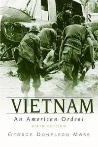 Vietnam: An American Ordeal, 6th Edition