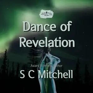 «Dance of Revelation» by S.C. Mitchell