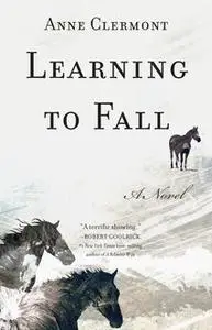 «Learning to Fall» by Anne Clermont