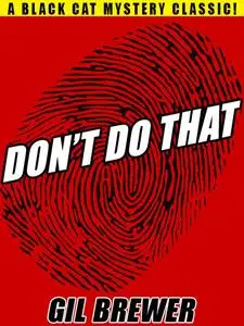 «Don't Do That» by Gil Brewer