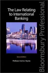 The Law Relating to International Banking Ed 2