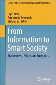 From Information to Smart Society: Environment, Politics and Economics