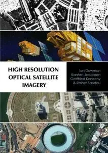 High Resolution Optical Satellite Imagery (repost)