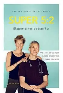 «SUPER 5:2» by Louise Bruun,Jerk W. Langer