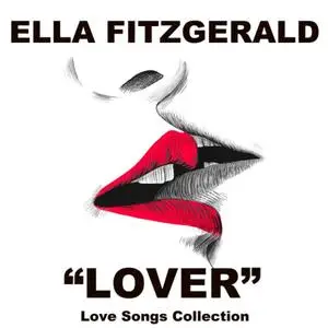 Ella Fitzgerald - Lover Love Songs Collection (2020)