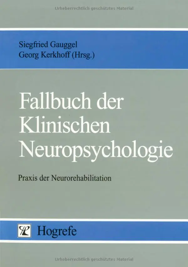 Fallbuch der Klinischen Neuropsychologie: Praxis der Neurorehabilitation