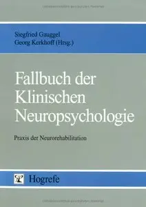Fallbuch der Klinischen Neuropsychologie: Praxis der Neurorehabilitation