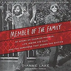 Member of the Family: My Story of Charles Manson, Life Inside His Cult, and the Darkness That Ended the Sixties [Audiobook]