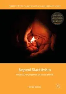 Beyond Slacktivism: Political Participation on Social Media