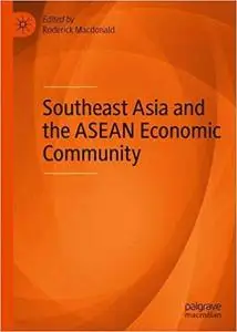 Southeast Asia and the ASEAN Economic Community