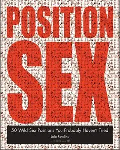 Position Sex: 50 Wild Sex Positions You Probably Haven't Tried (repost)