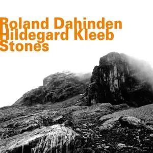 Roland Dahinden, Hildegard Kleeb - Stones (2015)