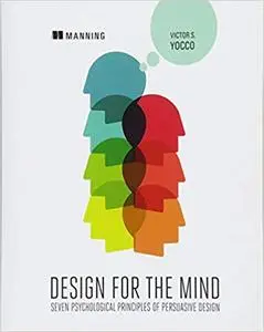 Design for the Mind: Seven Psychological Principles of Persuasive Design (Repost)