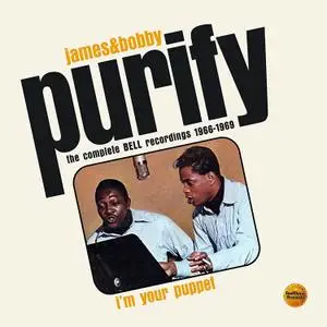 James & Bobby Purify - I'm Your Puppet: The Complete Bell Recordings 1966-1969 (2019)