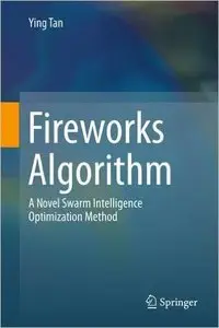 Fireworks Algorithm: A Novel Swarm Intelligence Optimization Method