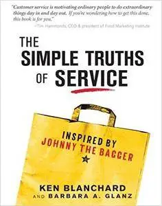 The Simple Truths of Service: Inspired by Johnny the Bagger