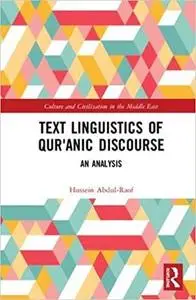 Text Linguistics of Qur'anic Discourse: An Analysis (Culture and Civilization in the Middle East) [Kindle Edition]