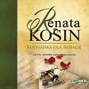 «Kołysanka dla Rosalie» by Renata Kosin