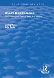 China's Grain Economy: The Challenge of Feeding More Than a Billion