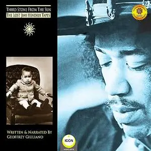 «Third Stone from the Sun - the Lost Jimi Hendrix Tapes» by Geoffrey Giuliano