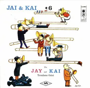 J.J. Johnson & Kai Winding - The Jay & Kai + 6: The Jay And Kai Trombone Octet (1956) [Remastered 1995]