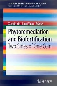 Phytoremediation and Biofortification: Two Sides of One Coin (Repost)