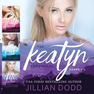 «The Keatyn Chronicles: Books 1–3» by Jillian Dodd