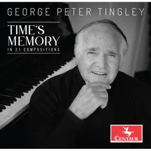 George Peter Tingley - Time's Memory (2022) [Official Digital Download]