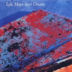 Lyle Mays - Street Dreams (1988) {Warner}
