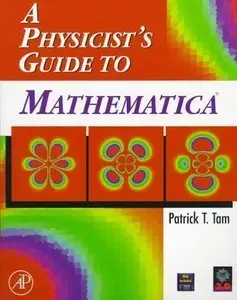 A Physicist's Guide to Mathematica (Repost)