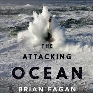 The Attacking Ocean: The Past, Present, and Future of Rising Sea Levels [Audiobook]