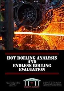 Hot rolling analysis and Endless rolling Evaluation