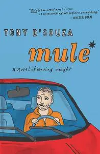 «Mule» by Tony D'Souza