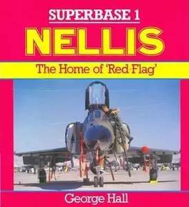 Nellis: The Home of Red Flag (Superbase 1) (Repost)