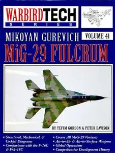 Mikoyan Gurevich MiG-29 Fulcrum (Warbird Tech Series Volume 41)